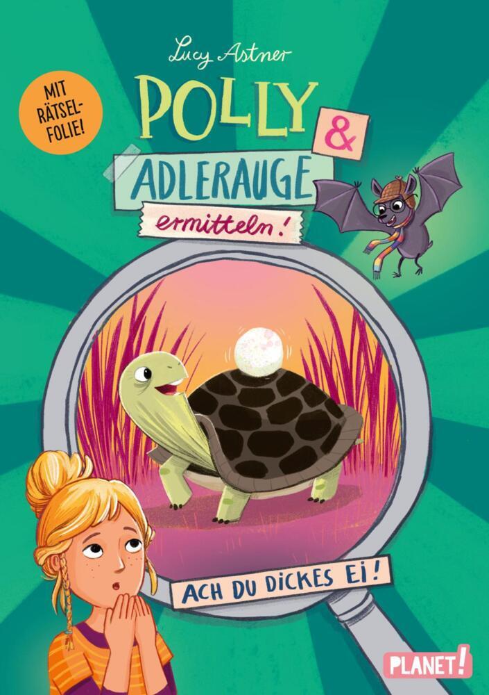 Polly Schlottermotz 2: Polly & Adlerauge ermitteln (Lucy Astner)