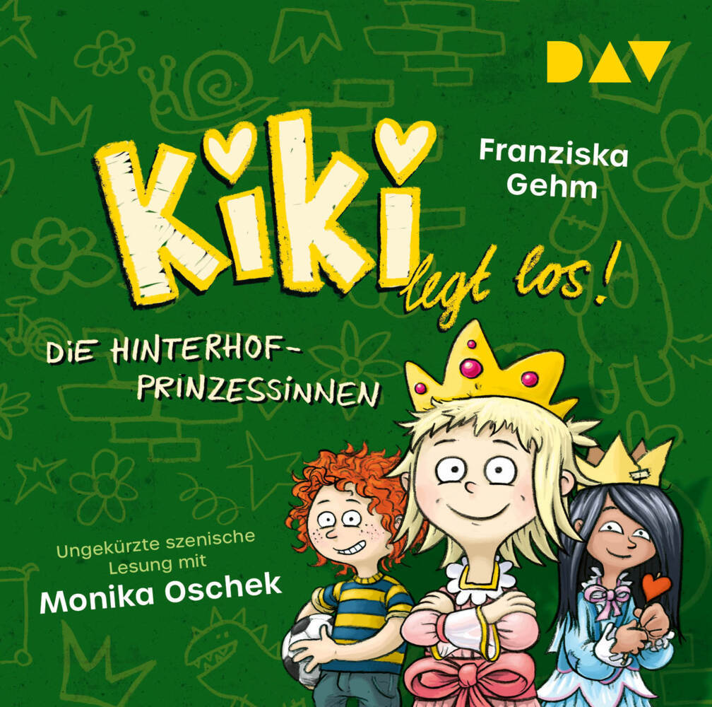 Kiki legt los! - Teil 2: Die Hinterhof-Prinzessinnen, 1 Audio-CD (Franziska Gehm)