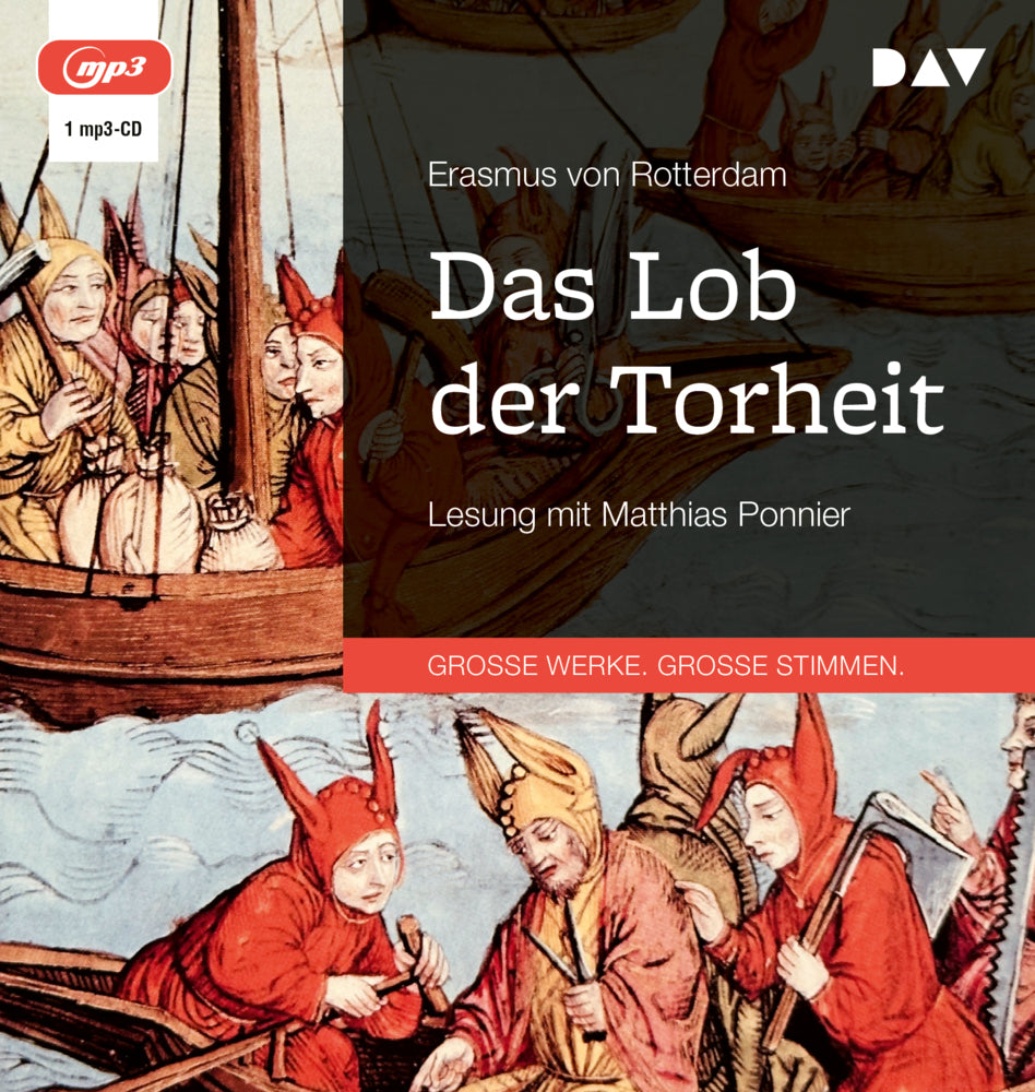 Das Lob der Torheit, 1 Audio-CD, 1 MP3 (Erasmus Von Rotterdam)