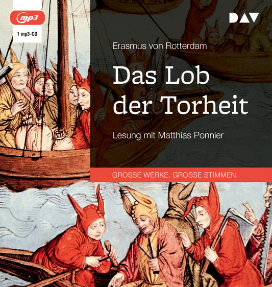 Das Lob der Torheit, 1 Audio-CD, 1 MP3 (Erasmus Von Rotterdam)