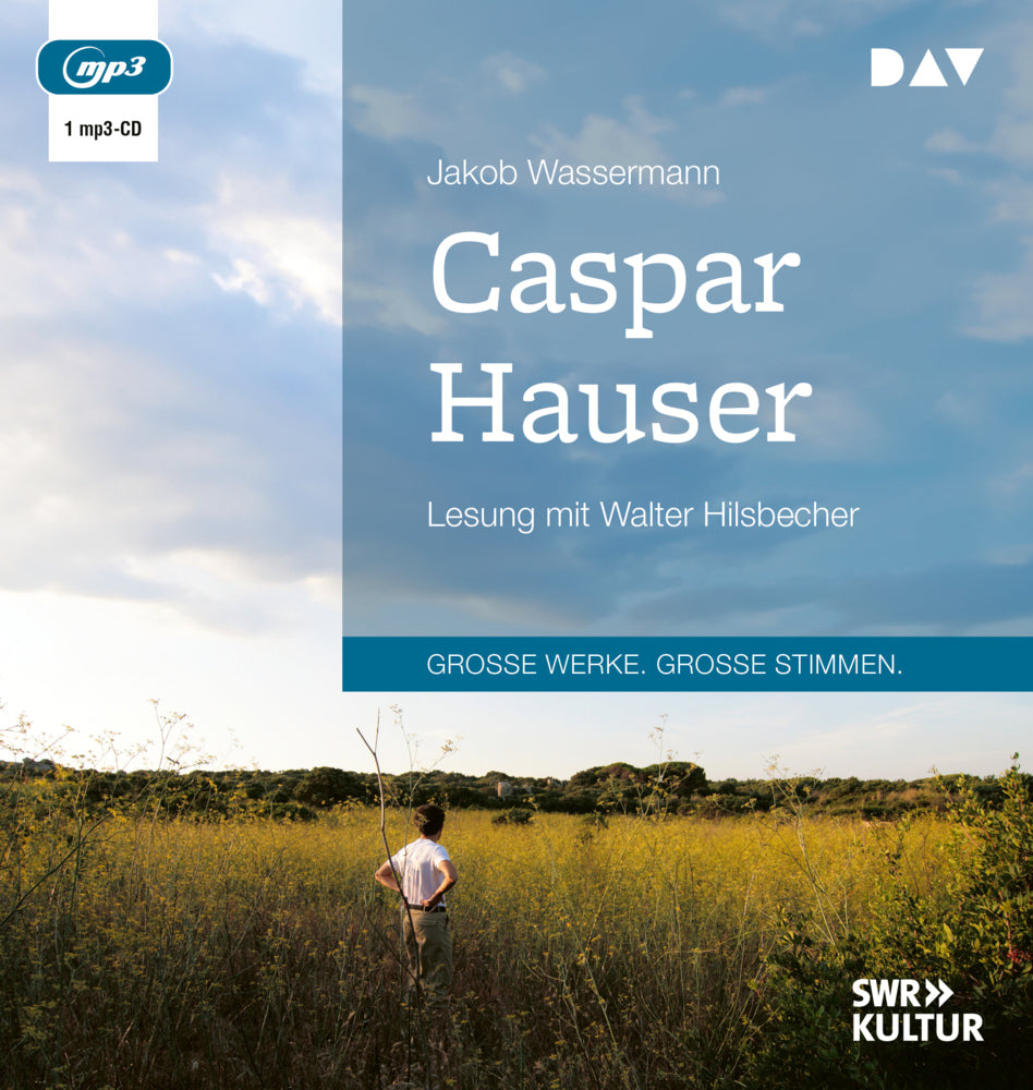 Caspar Hauser, 1 Audio-CD, 1 MP3 (Jakob Wassermann)