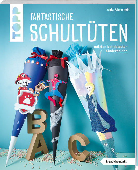 Fantastische Schultüten (kreativ.kompakt.) (Anja Ritterhoff)