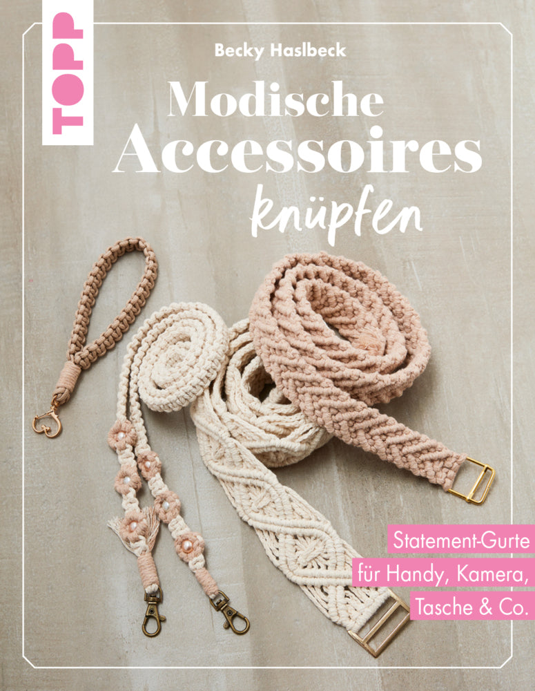 Modische Accessoires knüpfen (Rebecca Haslbeck)