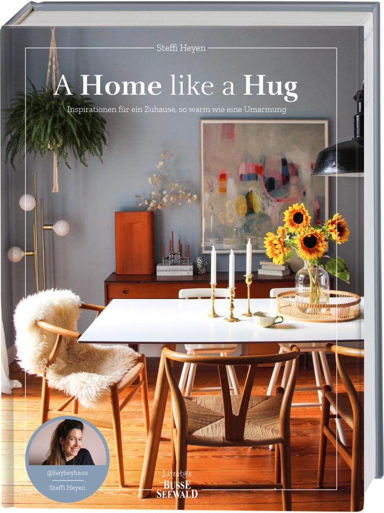 A Home Like a Hug (Steffi Heyen)