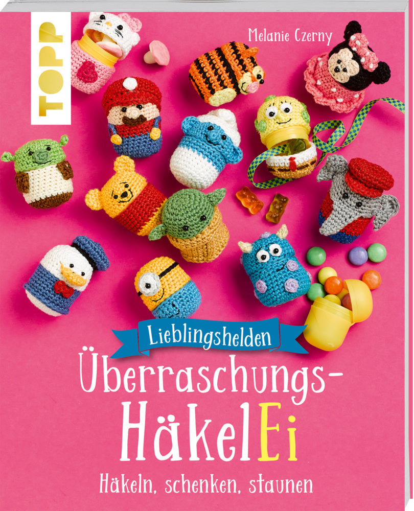 Lieblingshelden Überraschungs-HäkelEi (kreativ.kompakt.) (Melanie Czerny)