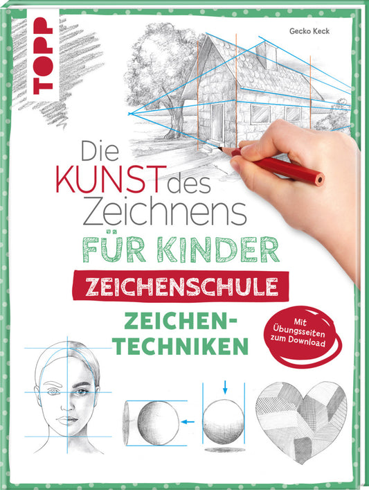 Die Kunst des Zeichnens für Kinder Zeichenschule - Zeichentechniken (Gecko Keck)