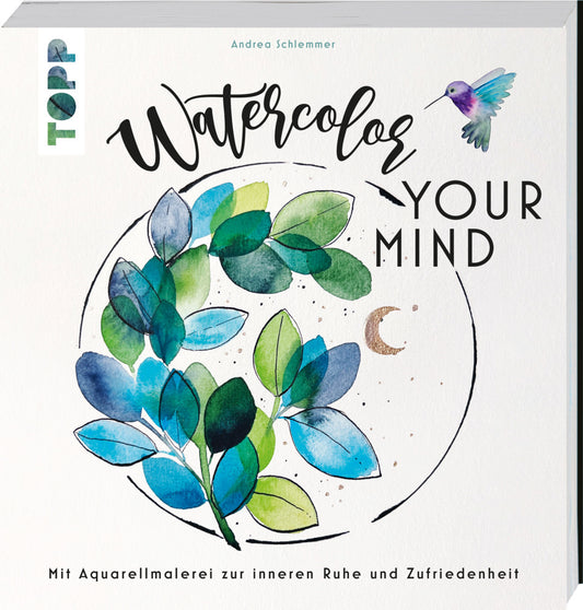 Watercolor your Mind (Andrea Schlemmer)