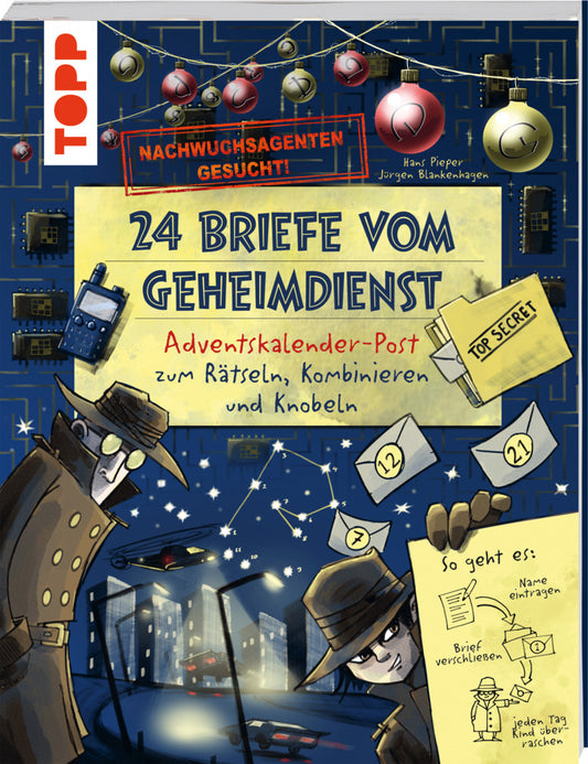 Nachwuchsagenten gesucht! 24 Briefe vom Geheimdienst. Adventskalender-Post zum Rätseln, Kombinieren und Knobeln (Hans Pieper)