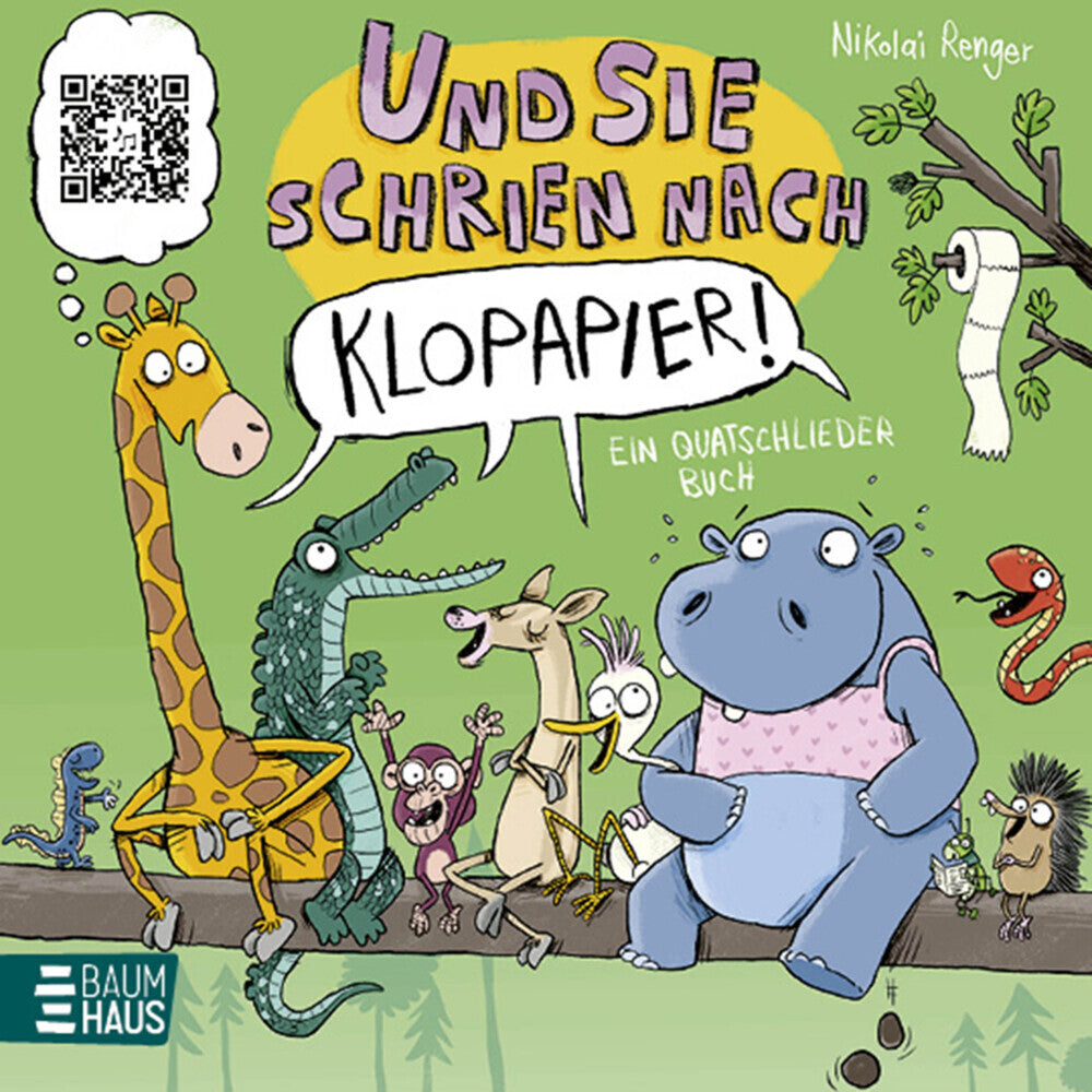 Und sie schrien nach Klopapier - Ein Quatschliederbuch (Nikolai Renger)