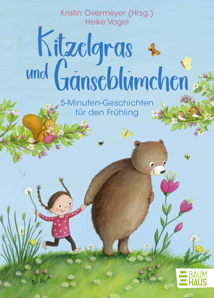 Kitzelgras und Gänseblümchen - 5-Minuten-Geschichten für den Frühling (Kristin Overmeyer)