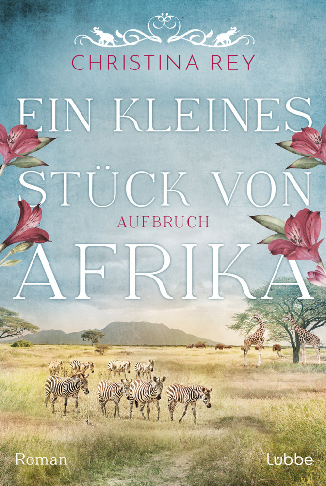 Ein kleines Stück von Afrika - Aufbruch (Christina Rey)