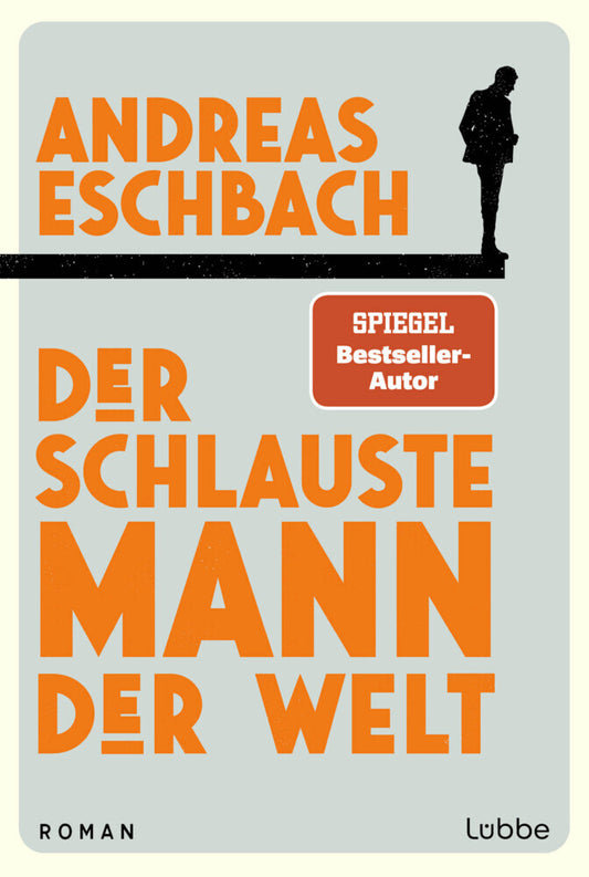 Der schlauste Mann der Welt (Andreas Eschbach)