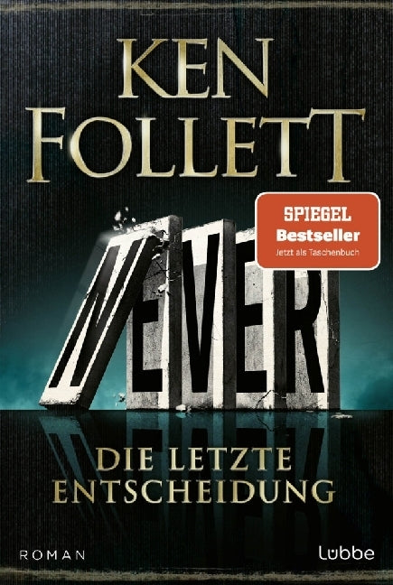 Never - Die letzte Entscheidung (Ken Follett)