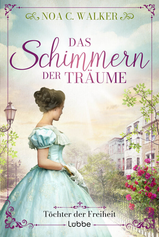 Das Schimmern der Träume - Töchter der Freiheit (Noa C. Walker)