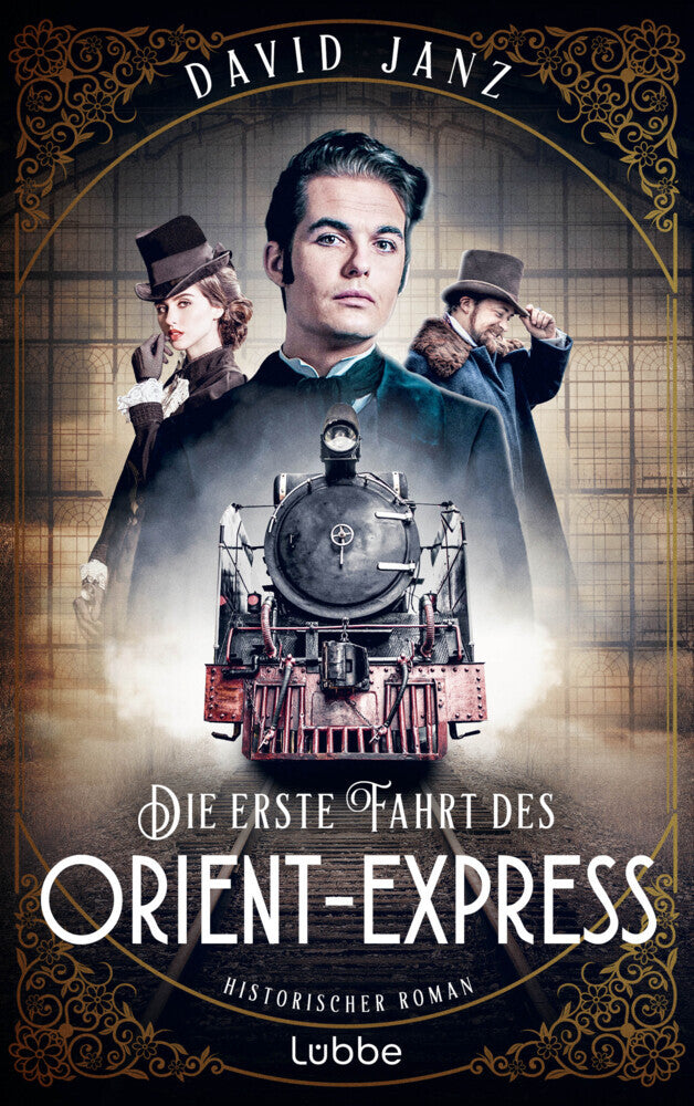 Die erste Fahrt des Orient-Express (David Janz)