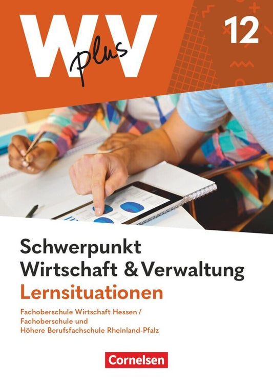 W plus V - Wirtschaft für Fachoberschulen und Höhere Berufsfachschulen - FOS Hessen / FOS und HBFS Rheinland-Pfalz - Ausgabe 2023 - Pflichtbereich 12 (Kai Franke)