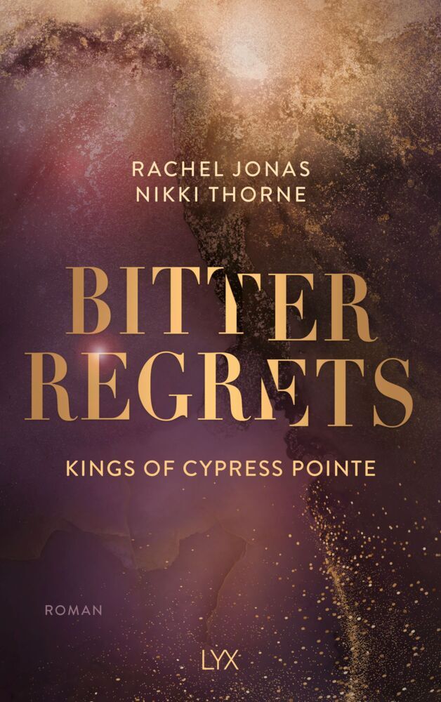 Kings of Cypress Pointe - Bitter Regrets (Rachel Jonas Und Nikki Thorne)