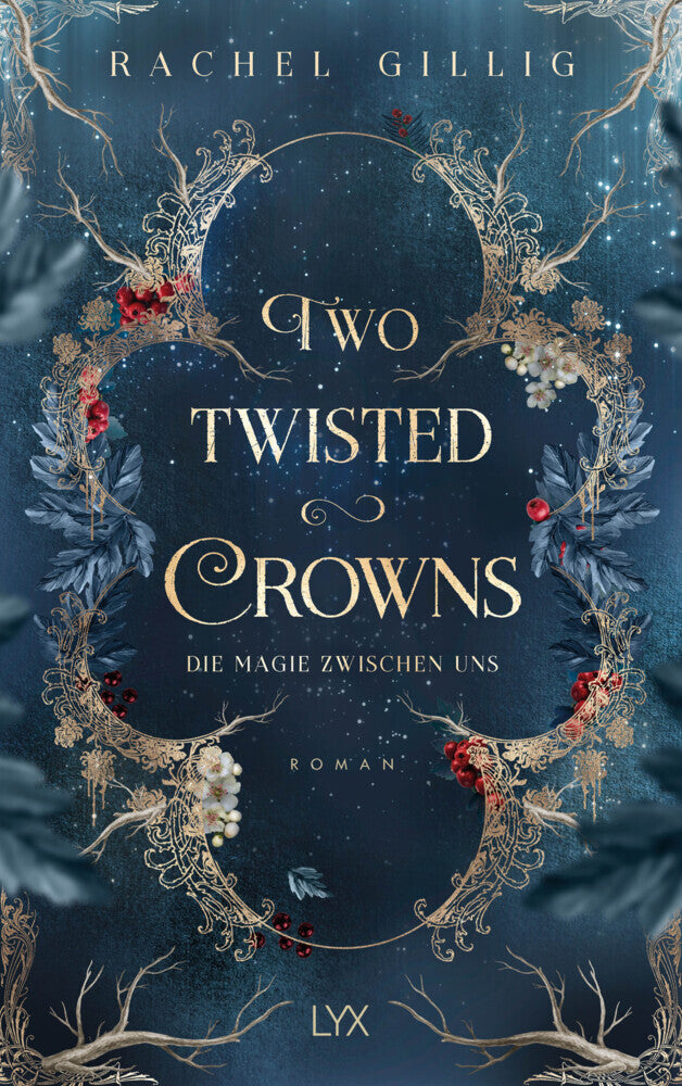 Two Twisted Crowns - Die Magie zwischen uns (Rachel Gillig)