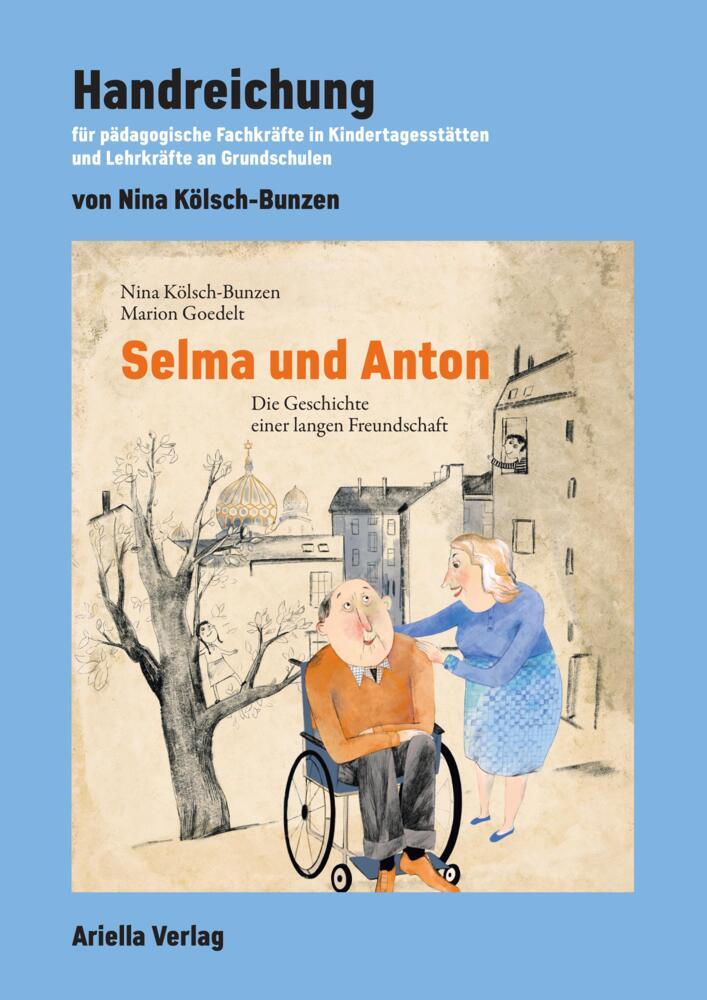 Handreichung zu: Selma und Anton (Nina Kölsch-Bunzen)