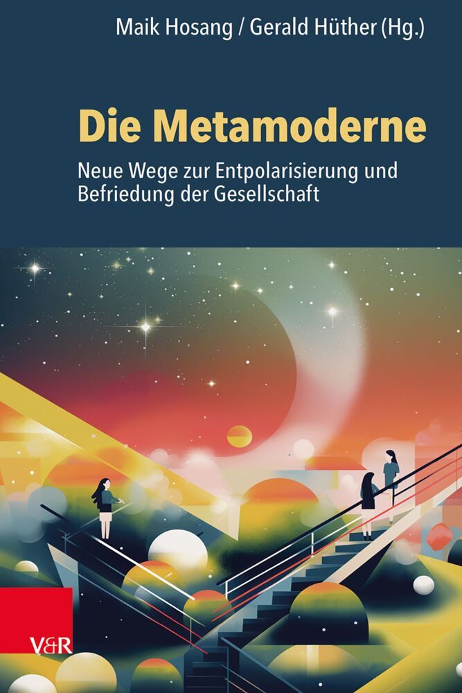 Die Metamoderne (Maik Hosang)