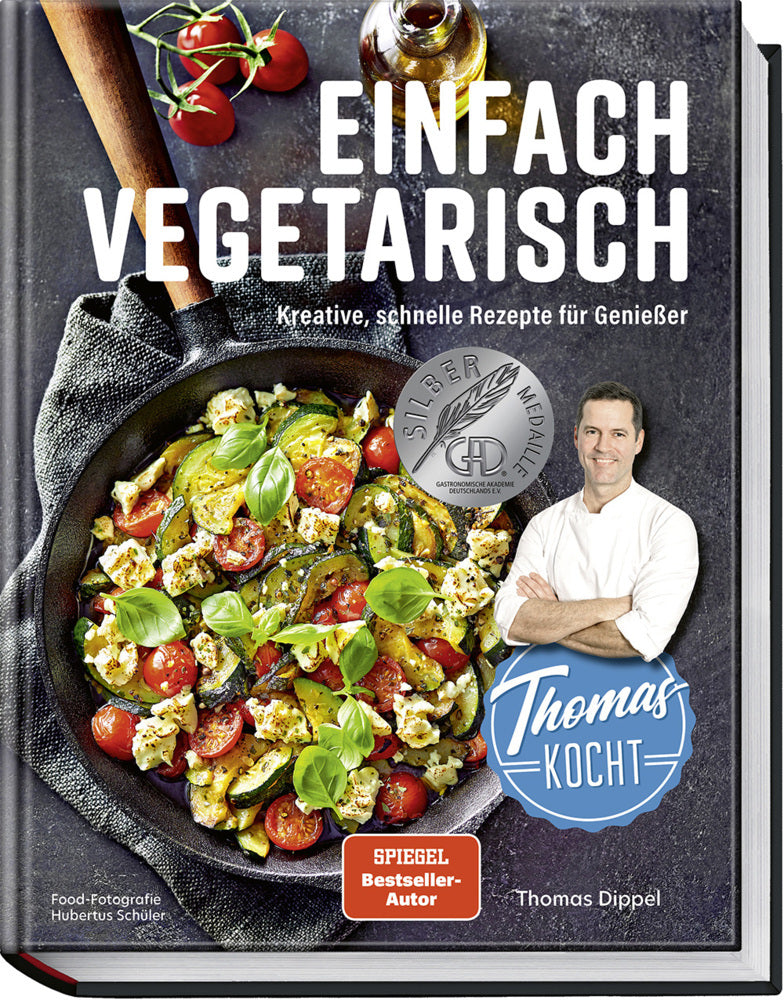 Thomas kocht: einfach vegetarisch (Thomas Dippel)