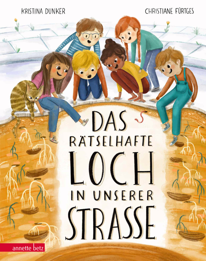 Das rätselhafte Loch in unserer Straße (Kristina Dunker)