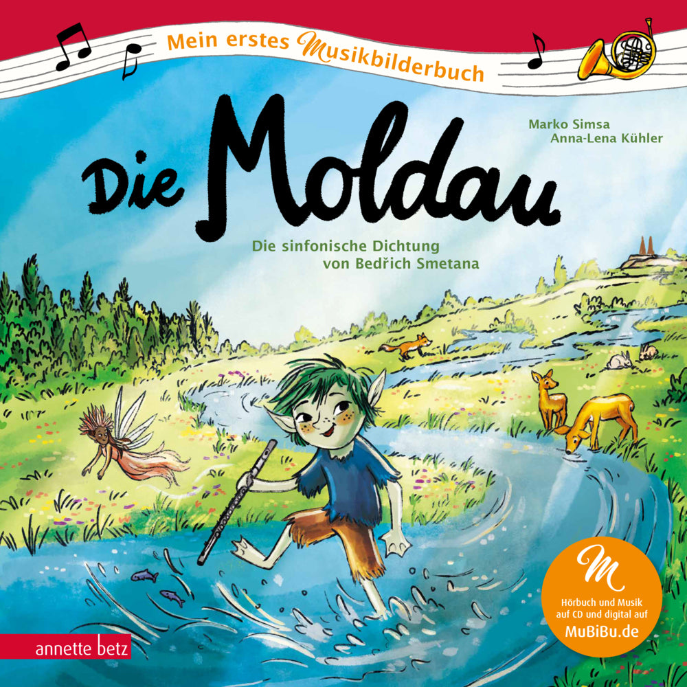 Die Moldau (Mein erstes Musikbilderbuch mit CD und zum Streamen, Bd.) (Marko Simsa)