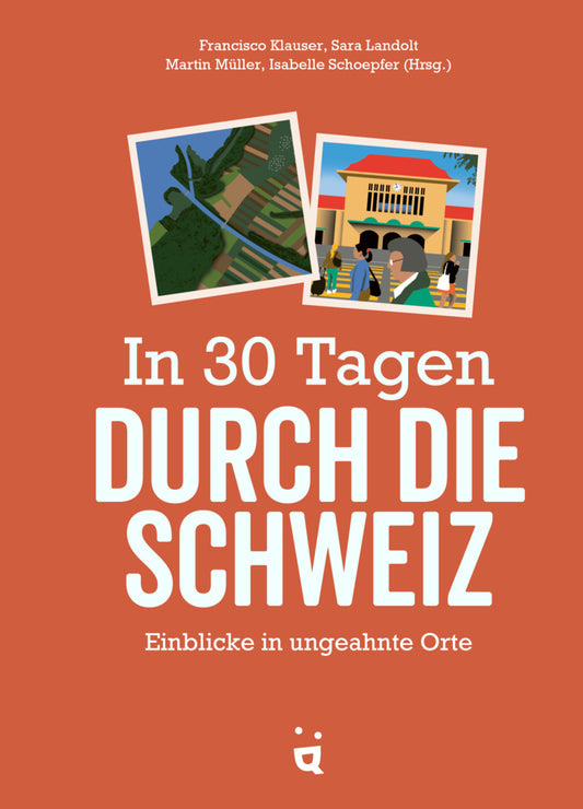 In 30 Tagen durch die Schweiz (Francisco Klauser)