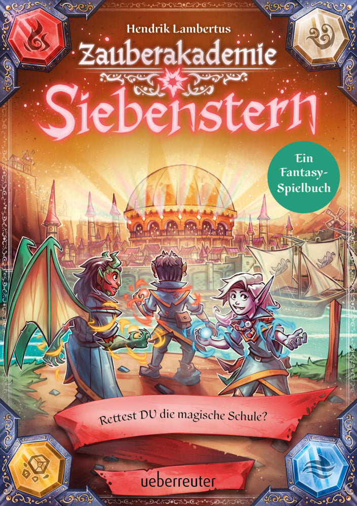 Zauberakademie Siebenstern - Rettest DU die magische Schule? (Zauberakademie Siebenstern, Bd. 3) (Hendrik Lambertus)