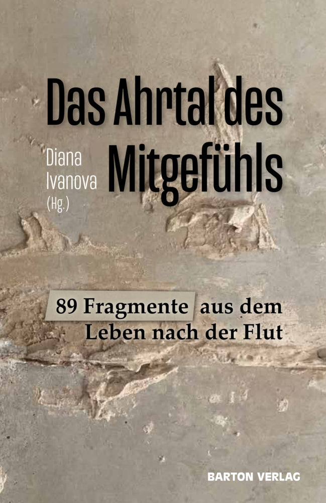 Das Ahrtal des Mitgefühls (Diana Ivanova)