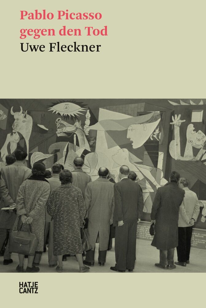 Pablo Picasso gegen den Tod (Uwe Fleckner)