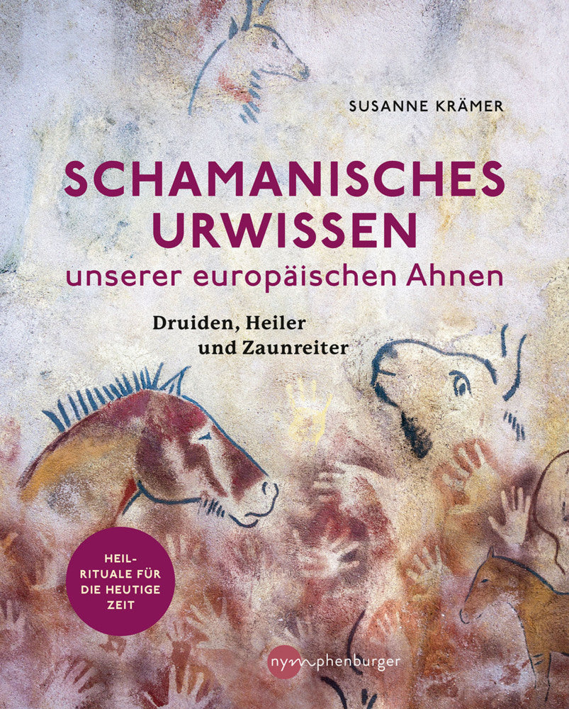 Schamanisches Urwissen unserer europäischen Ahnen (Susanne Krämer)