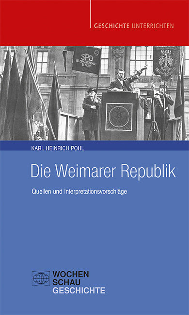 Die Weimarer Republik (Karl Heinrich Pohl)