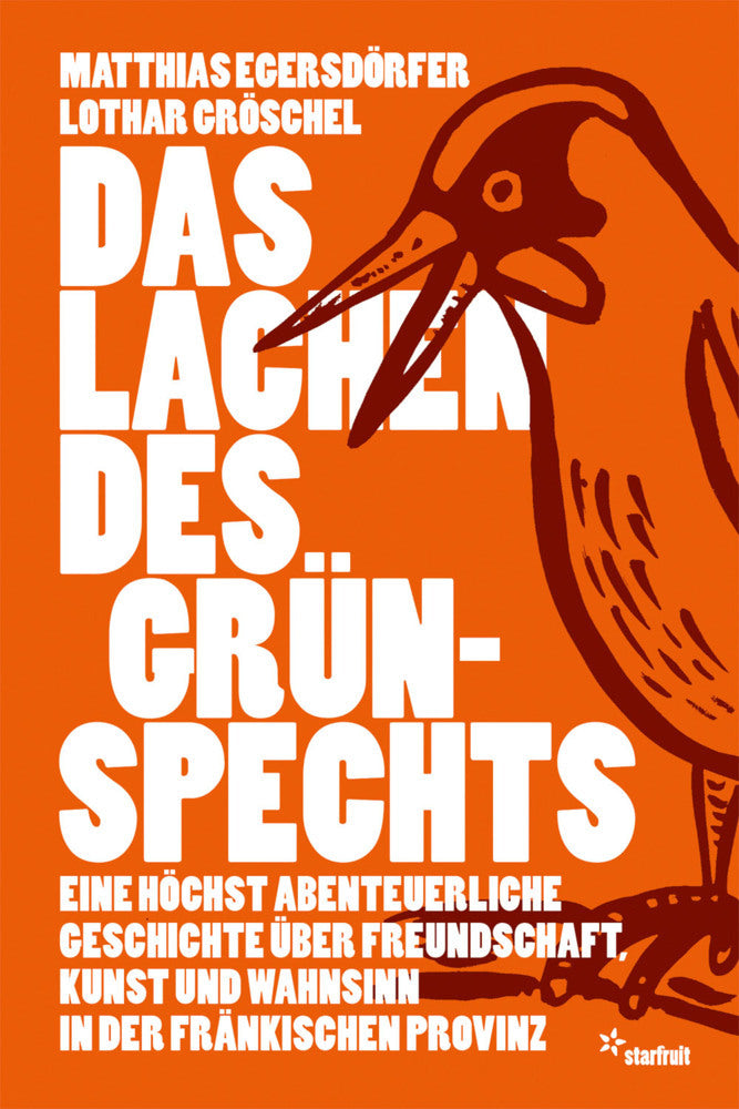 Das Lachen des Grünspechts (Matthias Egersdörfer)