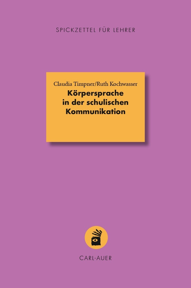 Körpersprache in der schulischen Kommunikation (Claudia Timpner)