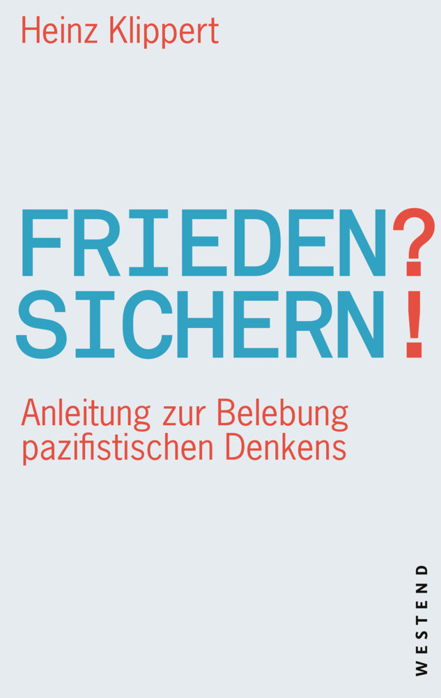Frieden? Sichern! (Heinz Klippert)