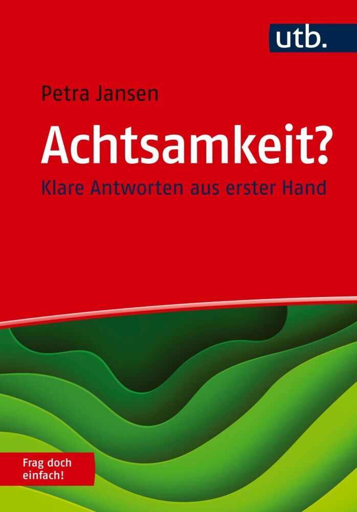 Achtsamkeit? Frag doch einfach! (Petra Jansen)