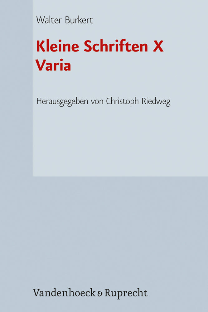 Kleine Schriften X (Walter Burkert)
