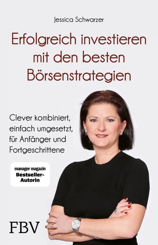 Erfolgreich investieren mit den besten Börsenstrategien (Jessica Schwarzer)