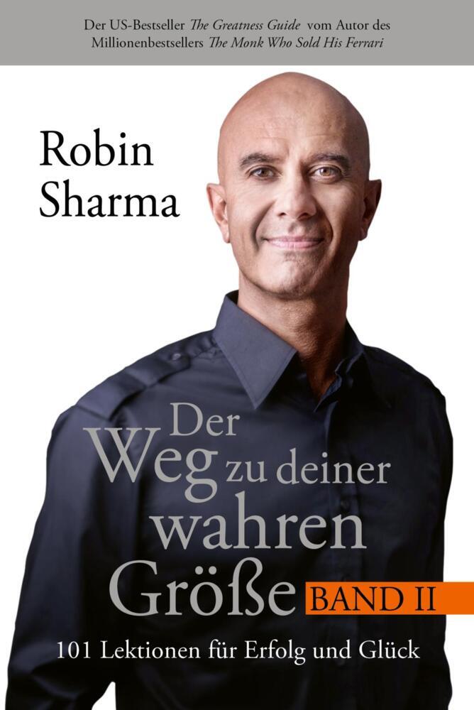 Der Weg zu deiner wahren Größe - Band 2 (Robin Sharma)