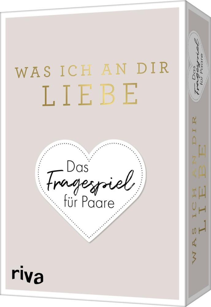Was ich an dir liebe - Das Fragespiel für Paare (Alexandra Reinwarth)