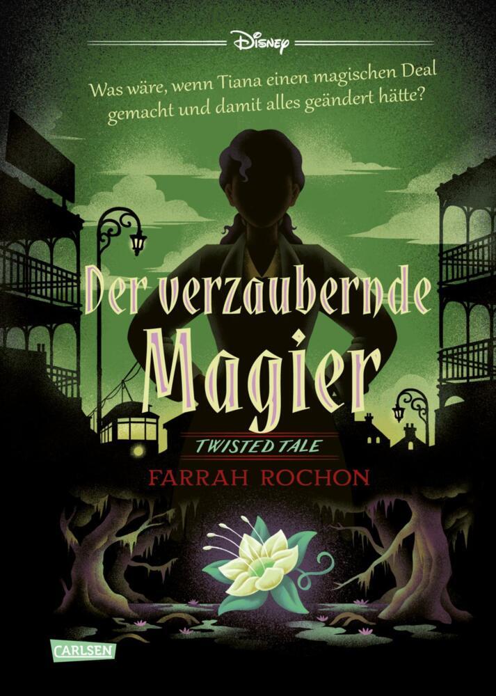 Disney. Twisted Tales: Der verzaubernde Magier (Tiana aus »Küss den Frosch«) (Walt Disney)