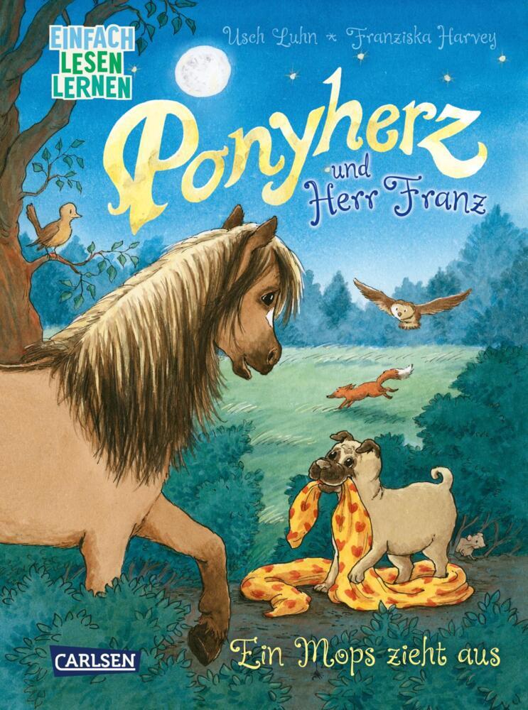 Ponyherz und Herr Franz: Ein Mops zieht aus (Usch Luhn)