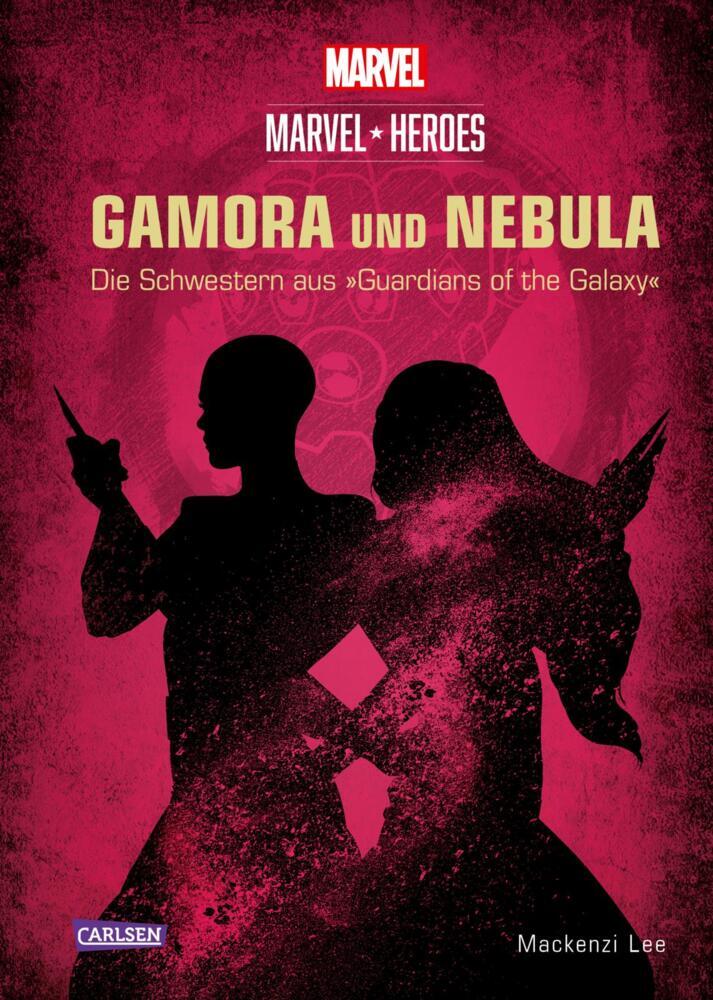 Marvel Heroes 3: GAMORA und NEBULA - Die Schwestern aus »The Guardians of the Galaxy« (Disney)