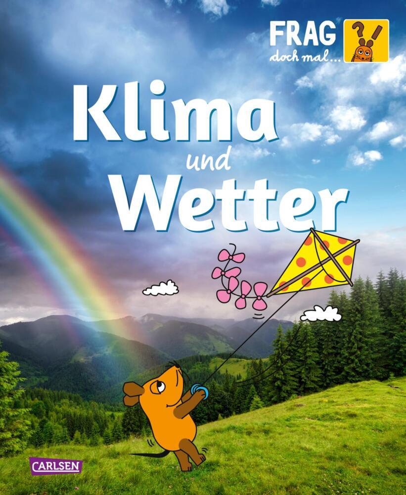 Frag doch mal ... die Maus: Klima und Wetter (Gabi Neumayer)