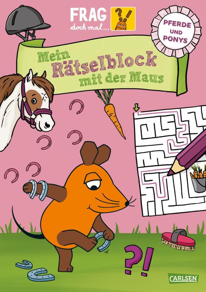 Frag doch mal ... die Maus: Mein Rätselblock mit der Maus - Pferde und Ponys (Linda Hartwig)