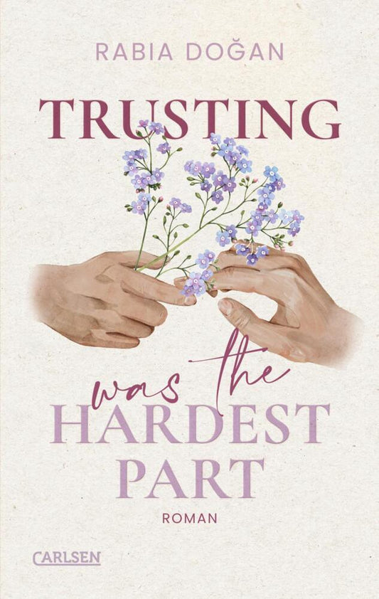 Trusting Was The Hardest Part (Hardest Part 2) (Rabia Dogan)