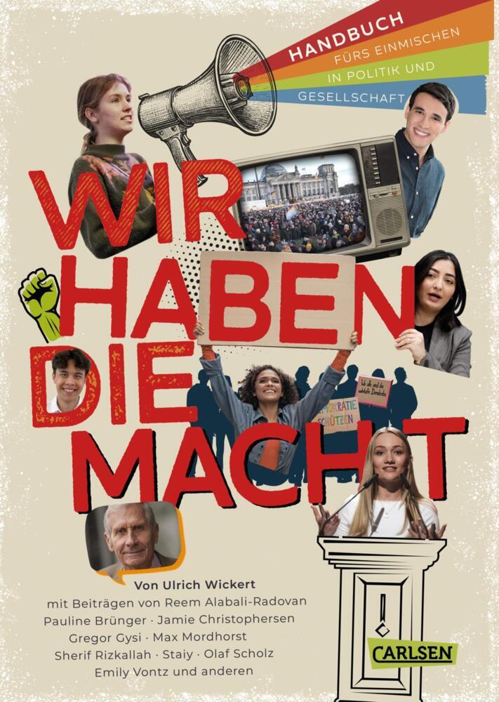 Wir haben die Macht - Handbuch fürs Einmischen in Politik und Gesellschaft (Ulrich Wickert)