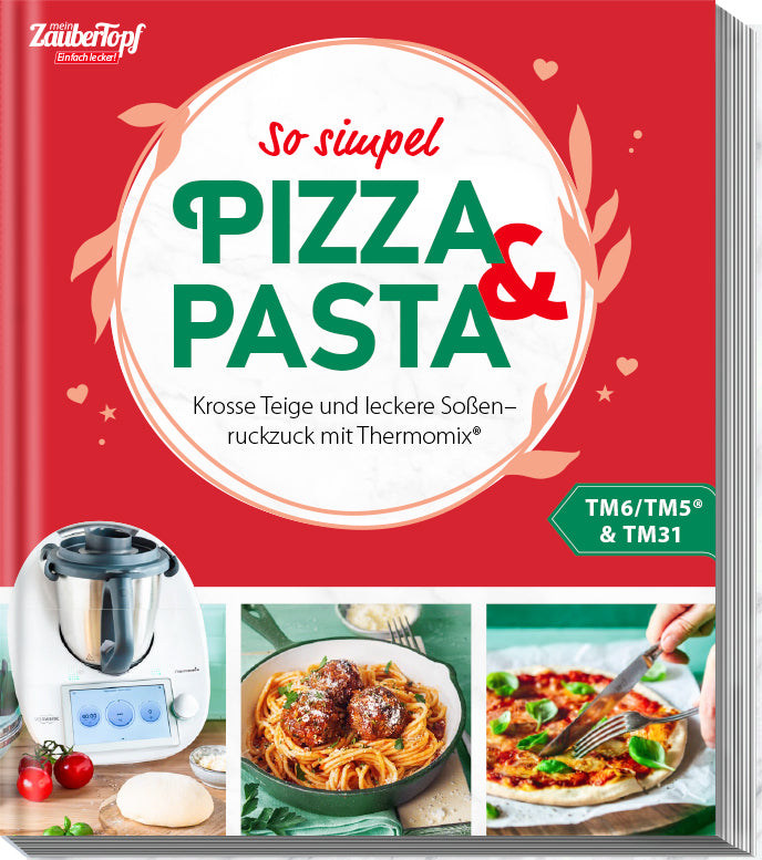 mein ZauberTopf Einfach lecker! Pizza und Pasta (Redaktion Zaubertopf)