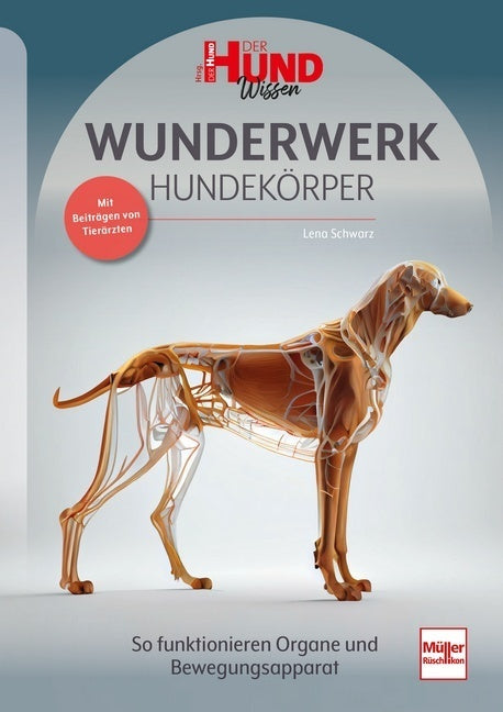 Wunderwerk Hundekörper (Lena Schwarz)